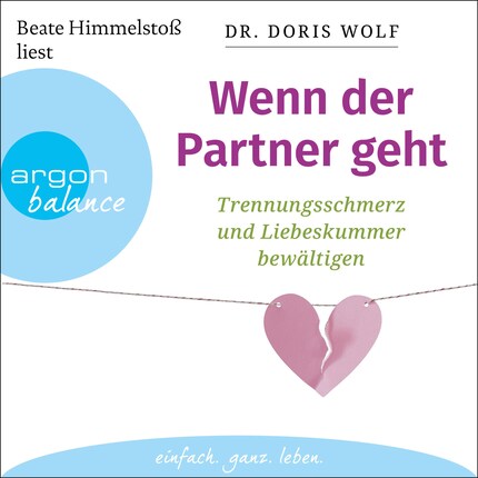 Wenn der Partner geht - Trennungsschmerz und Liebeskummer bewältigen (Ungekürzte Lesung) bookCoverFor
