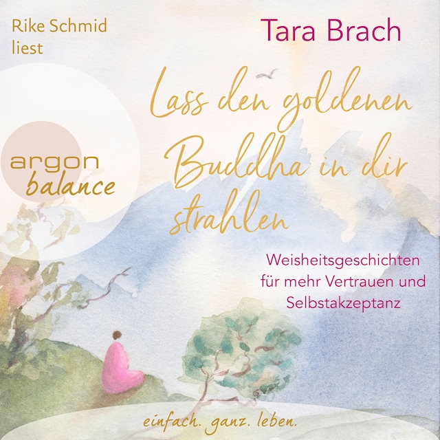 Book cover for Lass den goldenen Buddha in dir strahlen - Weisheitsgeschichten für mehr Vertrauen und Selbstakzeptanz (Ungekürzte Lesung)