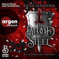 Blood and Steel - Die Legenden von Thezmarr 1 - Die Legenden von Thezmarr, Band 1 (Ungekürzte Lesung)