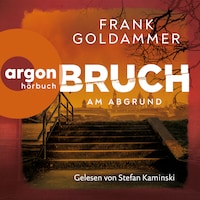 Bruch: Am Abgrund - Felix Bruch, Band 4 (Ungekürzte Lesung)