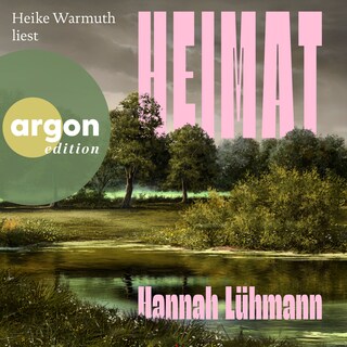 Heimat (Ungekürzte Lesung) als Hörbuch