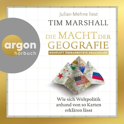 Cover von Die Macht der Geografie - Wie sich Weltpolitik anhand von 10 Karten erklären lässt