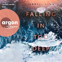 Falling in too deep (Ungekürzte Lesung)
