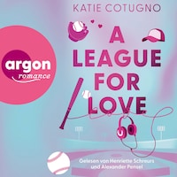 A League for Love (Ungekürzte Lesung)