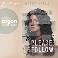 Please unfollow (Ungekürzte Lesung)