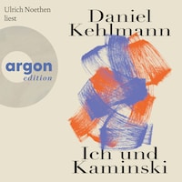 Ich und Kaminski (Ungekürzte Lesung)