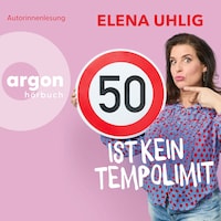 50 ist kein Tempolimit (Ungekürzte Lesung)