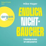 Endlich Nichtbaucher! - 21 Abnehm-Tipps von einem, der's selbt geschafft hat (Ungekürzte Lesung)