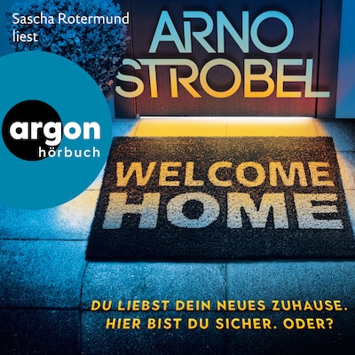 Cover von Welcome Home - Du liebst dein neues Zuhause. Hier bist du sicher. Oder?