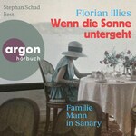 Wenn die Sonne untergeht - Familie Mann in Sanary (Autorisierte Lesefassung)