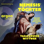 NEMESIS' TÖCHTER - 3000 Jahre zwischen Female Rage und Zusammenhalt (Ungekürzte Autorinnenlesung)
