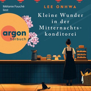 Kleine Wunder in der Mitternachtskonditorei als Hörbuch