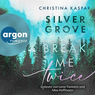 Silver Grove. Break Me Twice als Hörbuch