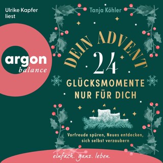 Dein Advent – 24 Glücksmomente nur für dich als Hörbuch