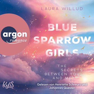 Blue Sparrow Girls – The Secrets Between You and Me als Hörbuch