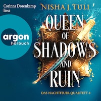 Queen of Shadows and Ruin - Das Nachtfeuer-Quartett 4 - Das Nachtfeuer-Quartett, Band 4 (Ungekürzte Lesung)