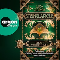 Steingladiole. Erde vergisst nie - Die Bücher der Macht, Band 3 (Ungekürzte Lesung)