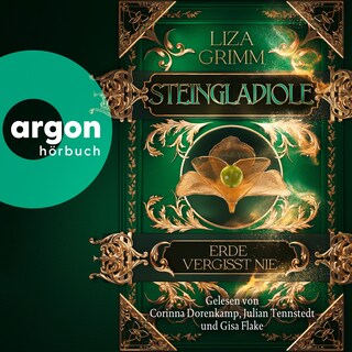 Steingladiole. Erde vergisst nie - Die Bücher der Macht, Band 3 (Ungekürzte Lesung) als Hörbuch