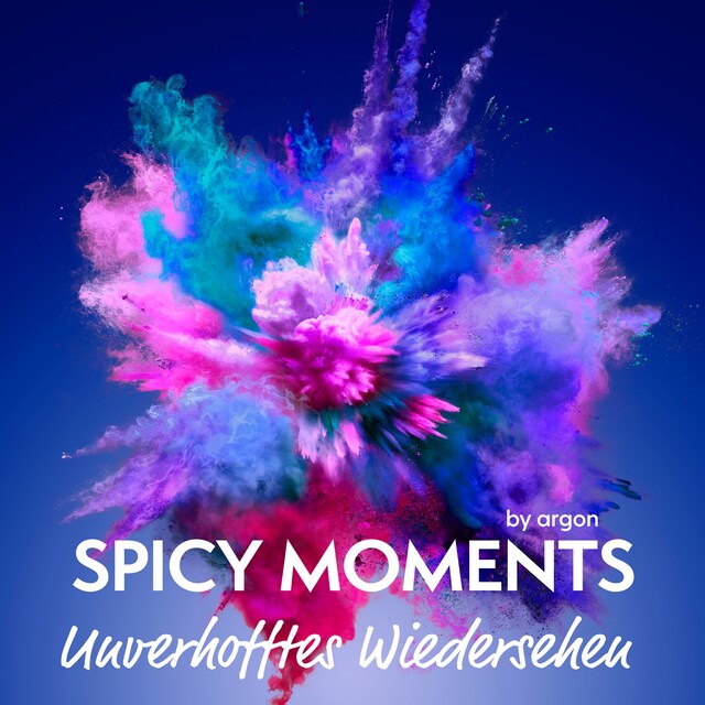 Buchcover für Unverhofftes Wiedersehen - Erotische Geschichte - spicy moments, Band 2 (Ungekürzte Lesung)