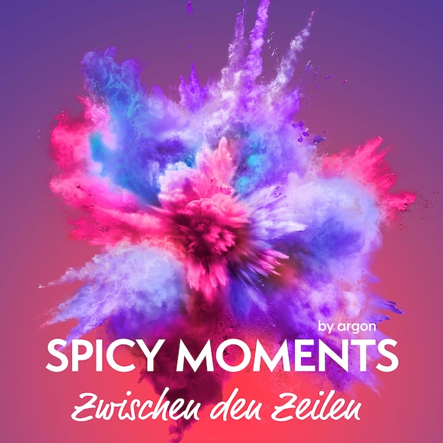 Book cover for Zwischen den Zeilen - Erotische Geschichte - spicy moments, Band 10 (Ungekürzte Lesung)