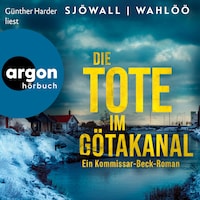 Die Tote im Götakanal: Ein Kommissar-Beck-Roman - Martin Beck ermittelt, Band 1 (Ungekürzte Lesung)