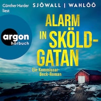 Alarm in Sköldgatan: Ein Kommissar-Beck-Roman - Martin Beck ermittelt, Band 5 (Ungekürzte Lesung)