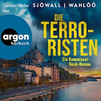 Die Terroristen: Ein Kommissar-Beck-Roman - Martin Beck ermittelt, Band 10 (Ungekürzte Lesung)