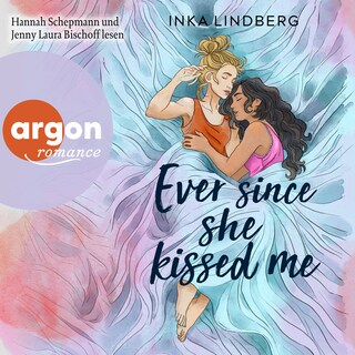 Ever since she kissed me (Ungekürzte Lesung) als Hörbuch