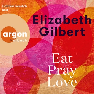Eat, Pray, Love als Hörbuch