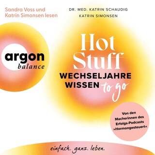 Hot Stuff – Wechseljahre-Wissen to go als Hörbuch