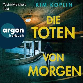 Die Toten von morgen als Hörbuch