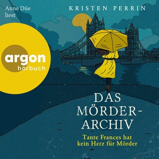 Das Mörderarchiv: Tante Frances hat kein Herz für Mörder als Hörbuch