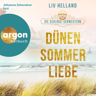 Die Schloss-Schwestern: Dünensommerliebe - Die Schloss-Schwestern-Trilogie, Band 2 (Ungekürzte Lesung) als Hörbuch