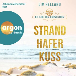 Die Schloss-Schwestern: Strandhaferkuss als Hörbuch