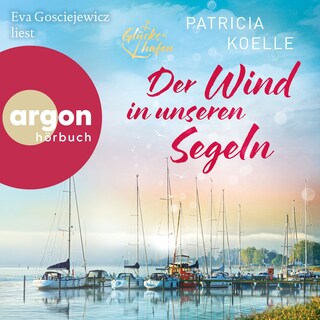 Der Wind in unseren Segeln - Glückshafen-Reihe, Band 4 (Ungekürzte Lesung) als Hörbuch