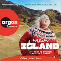 Mein Island - Vom nichts Suchen und alles Finden (Ungekürzte Lesung)