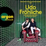 Udo Fröhliche - Alles über Udo Lindenberg - von Alkohol bis Zigarre (Ungekürzte Autorenlesung)