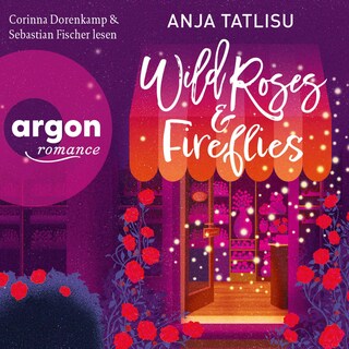 Wild Roses & Fireflies als Hörbuch