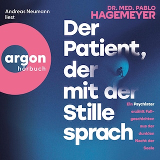Der Patient, der mit der Stille sprach als Hörbuch