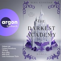 The Darkest Academy 1 - Bones - The Darkest Academy, Band 1 (Ungekürzte Lesung)
