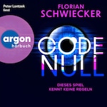 Code Null. Dieses Spiel kennt keine Regeln (Ungekürzte Lesung)