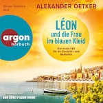 Léon und die Frau im blauen Kleid - Der erste Fall für de Cavallier und Bentaleb - de Cavallier und Bentaleb ermitteln, Band 1 (Ungekürzte Lesung)
