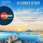 Signora Commissaria und die Insel der Träume - Giulia Ferrari ermittelt - Ein Toskana-Krimi, Band 4 (Ungekürzte Lesung)