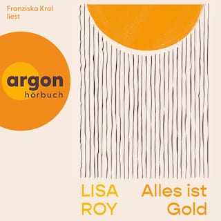 Alles ist Gold als Hörbuch