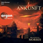 Das archimedische Raumschiff: Ankunft - Das archimedische Raumschiff, Band 1 (Ungekürzte Lesung)