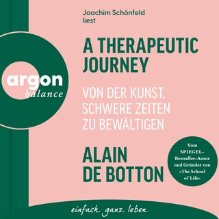 A Therapeutic Journey - Von der Kunst, schwere Zeiten zu bewältigen (Ungekürzte Lesung) als Hörbuch