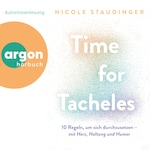 Time for Tacheles - 10 Regeln, um sich durchzusetzen - mit Herz, Haltung und Humor (Ungekürzte Autorinnenlesung)