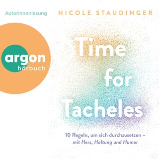 Time for Tacheles - 10 Regeln, um sich durchzusetzen - mit Herz, Haltung und Humor (Ungekürzte Lesung) als Hörbuch