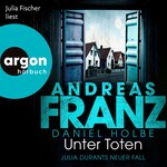 Unter Toten - Julia Durant ermittelt - Julia Durants neuer Fall, Band 26 (Gekürzte Lesung)