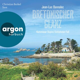 Bretonischer Glanz - Kommissar Dupin ermittelt - Kommissar Dupins fünfzehnter Fall, Band 15 (Gekürzte Lesung) als Hörbuch